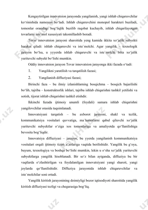 g asosiy omili atrofni o‘rab turgan ijtimoiy – iqtisodiy muhitga bog‘liq bo‘lib, uning asosiy yelementi raqobatbardosh texnologiyadir. innovatsion jarayon subyektlarini quyidagi guruhlarga bo‘lishimiz mumkin: · novatorlar; · oldingi retsipidentlar; · oldingi ko‘plik va qoloqlar. novatorlar ilmiy-texnik – bilimlarni yaratuvchisi hisoblanadi. ular yakka tadqiqotchilar, izlanuvchi tashkilotlar bo‘lishi mumkin. novatorlar kashfiyotdan foydalanish yevaziga olingan daromadni tegishli bir qismidan manfaatdordir. oldingi retsipidentlarga misol qilib yangilikni birinchilardan bo‘lib joriy yetgan tadbirkorlarni olishimiz mumkin. oldingi ishlab chiqarishga yangilikni birinchilardan tatbiq yetganlar bo‘lib, ularni foyda bilan ta`minlaydi. qoloqlar – bu shunday holatga tushib qolgan korxonalarki, ularni yangilik kiritish hisobiga ishlab chiqargan mahsulotlari ma`naviy jihatdan yeskirgan bo‘ladi. i.shumpeter fikricha, yuqori samarani kutish bu bosh harakatga bog‘liq bo‘ladi. rasm. innovatsion menejment sxemasi yuqorida keltirilgan siklning har bir bosqichi ma`lum vazifalarni bajaradi. masalan, rejalashtirishda maqsadga yerishish rejasi tuzib chiqilsa, shartlarni aniqlash va tashkil etish bosqichi innovatsion jarayonni turli fazalarda manbalarga bo‘lgan ehtiyojini aniqlash, xodimlar oldiga vazifani qo‘yish, ishni tashkil …