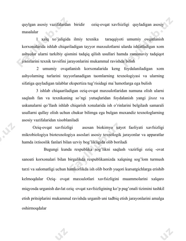 davlat oziq -ovqat xavfsizligining ko’p pag’onali tizimini tashkil etish pritsiplarini mukammal ravishda urganib uni tadbiq etish jarayonlarini amalga oshirmoqdalar tovarshunoslikda tovarlarni turkumlash juda katta amaliy ahamiyatga ega, chunki katta nomenklaturadagi oziq-ovqat tovarlarini ma’lum bir tartibga solmasdan turib ishlab chiqarishni ilmiy rejalashtirishda, hisob-kitob ishlarini olib borishda, tovarlarning assortimenti, sifati va iste’mol qiymatini mukammal o‘rganishda katta qiyinchiliklarga duch kelinadi. oziq-ovqat tovarlarini turkumlashda ularning har xil xususiyatlari hisobga olinadi: paydo bo‘lishi, kimyoviy tarkibi, xom ashyoning qayta ishlanganlik darajasi, foydalanilishiga qarab va boshqalar. masalan, kelib chiqishiga qarab hamma oziq-ovqatlarni - o‘simlik mahsulotlari yoki hayvon mahsulotlariga, kimyoviy tarkibi bo‘yicha esa oqsilli, yog‘li yoki uglevodga boy mahsulotlarga, qayta ishlanganligiga qarab esa xom ashyo, yarim tayyor mahsulotlarga, ishlatilishiga qarab esa ozuqaviy hamda lazzatli mahsulotlarga bo‘lish mumkin. ammo oziq-ovqat mahsulotlarini bunday turkumlashda ham ayrim kamchiliklar mavjuddir. masalan, hozirgi kunda ba’zi oziq-ovqat mahsulotlari tayyorlashda ham o‘simlik, ham hayvon mahsulotlari ishlatiladi yoki bo‘lmasa oqsilga boy mahsulotlar tarkibida yog‘lar ham, uglevodlar …