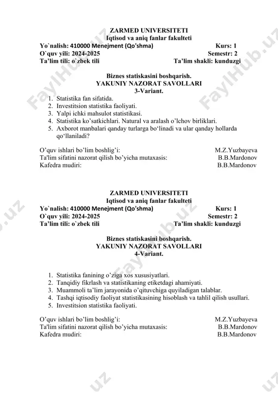 eti yo`nalish: 410000 menejment (qo’shma) kurs: 1 o`quv yili: 2024-2025 semestr: 2 ta’lim tili: o`zbek tili ta’lim shakli: kunduzgi biznes statiskasini boshqarish. yakuniy nazorat savollari 4-variant. 1. statistika fanining o’ziga xos xususiyatlari. 2. tanqidiy fikrlash va statistikaning etiketdagi ahamiyati. 3. muammoli ta’lim jarayonida o’qituvchiga quyiladigan talablar. 4. tashqi iqtisodiy faoliyat statistikasining hisoblash va tahlil qilish usullari. 5. investitsion statistika faoliyati. o’quv ishlari bo’lim boshlig’i: m.z.yuzbayeva ta'lim sifatini nazorat qilish bo’yicha mutaxasis: b.b.mardonov kafedra mudiri: b.b.mardonov zarmed universiteti iqtisod va aniq fanlar fakulteti yo`nalish: 410000 menejment (qo’shma) kurs: 1 o`quv yili: 2024-2025 semestr: 2 ta’lim tili: o`zbek tili ta’lim shakli: kunduzgi biznes statiskasini boshqarish. yakuniy nazorat savollari 5-variant. 1. aholi turmush darajasini ifodalovchi ijtimoiy-iqtisodiy tizimi. 2. investitsiyalarning iqtisodiy samadorligini oshirish statistikasi. 3. statistikaning paydo bo’lishi va rivojlanishi. 4. statistik ko’rsatkichlar. 5. yalpi ichki mahsulot statistikasi. o’quv ishlari bo’lim boshlig’i: m.z.yuzbayeva ta'lim sifatini nazorat qilish bo’yicha mutaxasis: b.b.mardonov kafedra mudiri: b.b.mardonov zarmed …