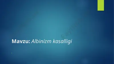 albinizm kasalligi — PPTX
