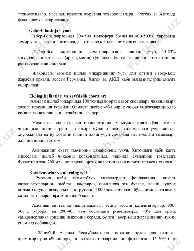 орида инерт газлар (аргон, метан) қўшилади, бу эса реакциянинг тезлигини ва рентабеллигини оширади. жаҳондаги аммиак ишлаб чиқаришнинг 90% дан ортиғи габер-бош жараёни орқали, асосан германия, хитой ва ақш каби мамлакатларда амалга оширилади. ekologik jihatlari va xavfsizlik choralari аммиак ишлаб чиқаришда 100 тоннадан ортиқ азот оксидлари чиқиндилари ҳавога тарқалиши туфайли, олмаота шаҳри каби йирик саноат марказларида ҳаво сифати мониторингини кучайтириш зарур. жаҳон соғлиқни сақлаш ташкилотининг маълумотларига кўра, аммиак чиқиндиларининг 5 ppm дан юқори бўлиши инсон саломатлиги учун хавфли ҳисобланади ва бу ҳолатни олдини олиш учун самарали газ тозалаш тизимлари жорий этилиши лозим. аммиакнинг сувга таъсирини камайтириш учун, хитойдаги каби катта миқёсдаги ишлаб чиқариш корхоналарида, чиқинди сувларини тозалашга йўналтирилган 200 млн. доллардан ортиқ инвестициялар киритиш тавсия этилади. katalizatorlar va ularning roli рутения каби қимматбахо металлардан фойдаланиш, никель катализаторларига нисбатан юқорироқ фаолликка эга бўлган, лекин кўпроқ қимматга тушадиган, яъни 1 кг рутений 1000 долларга яқин бўладиган, янги авлод катализаторларни яратишга олиб келди. амонияк …