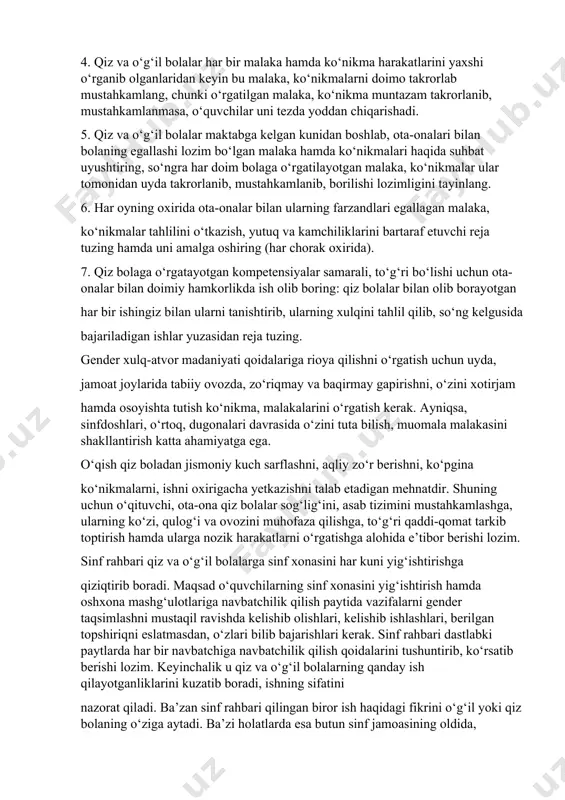 gapirsa, bu uning dugonasi xulqi, faoliyati, xarakteridan ta’sirlanganini anglatadi. olib borilgan kuzatishlar, o‘rganishlar natijasiga ko‘ra, pedagoglarga quyidagi qoidalarga rioya qilish tavsiya etiladi: 1. o‘rgatilayotgan malaka, ko‘nikmaga o‘zingiz doim rioya qilib, qizlarga namuna ko‘rsating va faolligini oshiring. 2. muomala, odob qoidalarini o‘rgatishda bu qoida, ko‘nikma va malakalarni qizlar qanday bajarishini, o‘g‘il bolalar qanday bajarishidagi farqlarni ko‘rsating. chunki gender xususiyatlari aralashib ketsa, tushunmovchiliklar, bu qiz qo‘pol ekan, degan xulosa paydo bo‘lishi mumkin. 3. qiz va o‘g‘il bolalarga o‘rgatilayotgan har bir ko‘nikma, malakaning har bir harakatini o‘zingiz bir necha marta ko‘rsating va bolalarga ularni to‘g‘ri bajarishlari uchun yordam bering (qadriyatlarimizni hisobga olgan holda). 4. qiz va o‘g‘il bolalar har bir malaka hamda ko‘nikma harakatlarini yaxshi o‘rganib olganlaridan keyin bu malaka, ko‘nikmalarni doimo takrorlab mustahkamlang, chunki o‘rgatilgan malaka, ko‘nikma muntazam takrorlanib, mustahkamlanmasa, o‘quvchilar uni tezda yoddan chiqarishadi. 5. qiz va o‘g‘il bolalar maktabga kelgan kunidan boshlab, ota-onalari bilan bolaning egallashi lozim bo‘lgan malaka hamda …