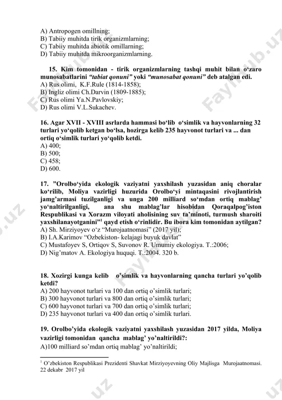 ‘shganlar. a) f.engles, v.l.sukachev, s.i.vavilov, k.a.timiryazev va xususan v.i.vernadskiy b) ya.n.pavlovskiy, g`.g`ulom, s.i.vavilov, k.a.timiryazev va xususan v.i.vernadskiy; c) a.smit, v.l.sukachev, s.i.vavilov, k.a.timiryazev va xususan v.i.vernadskiy; d) ya.n.pavlovskiy, v.l.sukachev, s.i.vavilov, k.a.timiryazev va xususan v.i.vernadskiy. 14. “tirik organizmlarning yashash uchun kurash” qonuni. ... issiqlikka, namlikka, bosim va qurg’oqchilikka moslanishi va turlarning bir-biri bilan o‘zaro munosabatlari asosida vujudga keladigan o‘zgarishlar ushbu qonunning negizi (asosi) hisoblanadi. a) antropogen omillning; b) tabiiy muhitda tirik organizmlarning; c) tabiiy muhitda abiotik omillarning; d) tabiiy muhitda mikroorganizmlarning. 15. kim tomonidan - tirik organizmlarning tashqi muhit bilan o‘zaro munosabatlarini “tabiat qonuni” yoki “munosabat qonuni” deb atalgan edi. a) rus olimi, k.f.rule (1814-1858); b) ingliz olimi ch.darvin (1809-1885); c) rus olimi ya.n.pavlovskiy; d) rus olimi v.l.sukachev. 16. agar xvii - xviii asrlarda hammasi bo‘lib o‘simlik va hayvonlarning 32 turlari yo‘qolib ketgan bo‘lsa, hozirga kelib 235 hayvonot turlari va ... dan ortiq o‘simlik turlari yo‘qolib ketdi. a) 400; b) 500; c) …