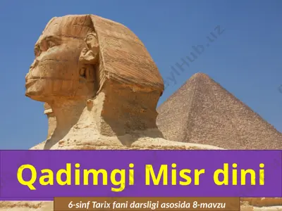 qadimgi misr dini. 6- sinf — PPTX
