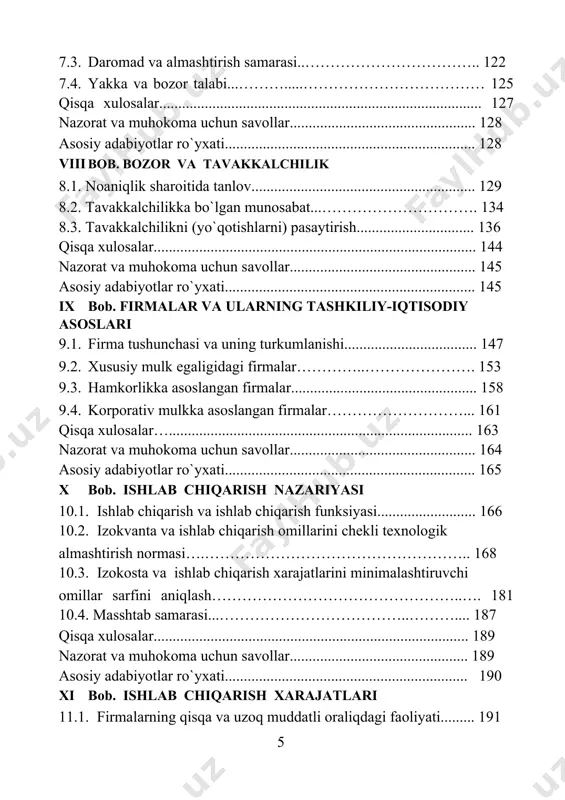 ning turkumlanishi................................... 147 9.2. хususiy mulk egaligidаgi firmаlаr…………..…………………. 153 9.3. hаmkоrlikkа аsоslаngаn firmаlаr................................................. 158 9.4. kоrpоrаtiv mulkkа аsоslаngаn firmаlаr………………………... 161 qisqa xulosalar…................................................................................ 163 nazorat va muhokoma uchun savollar................................................. 164 asosiy adabiyotlar ro`yxati.................................................................. 165 x bob. ishlab chiqarish nazariyasi 10.1. ishlab chiqarish va ishlab chiqarish funksiyasi.......................... 166 10.2. izokvanta va ishlab chiqarish omillarini chekli texnologik almashtirish normasi….…………………………………………….. 168 10.3. izokosta va ishlab chiqarish xarajatlarini minimalashtiruvchi omillar sarfini aniqlash…………………………………………..…. 181 10.4. masshtab samarasi...………………………………..……….... 187 qisqa xulosalar................................................................................... 189 nazorat va muhokoma uchun savollar............................................... 189 asosiy adabiyotlar ro`yxati................................................................ 190 xi bob. ishlab chiqarish xarajatlari 11.1. firmalarning qisqa va uzoq muddatli oraliqdagi faoliyati......... 191 11.2. firmalarda xarajatlar tushunchasi va ularning turkumlanishi.... 191 11.3. o`zgarmas, o`zgaruvchan, o`rtacha va chekli xarajatlar ……... 195 11.4. ishlab chiqarish, davr, moliyaviy xarajatlar va favqulodda zararlar………………………………………………………....…… 201 qisqa xulosalar.................................................................................... 202 nazorat va muhokoma uchun savollar................................................ 204 asosiy adabiyotlar ro`yxati................................................................. 204 xii bob. mukammal raqobatlashgan bozorda, qisqa muddatli oraliqda firma foydasini maksimal-lashtirish …