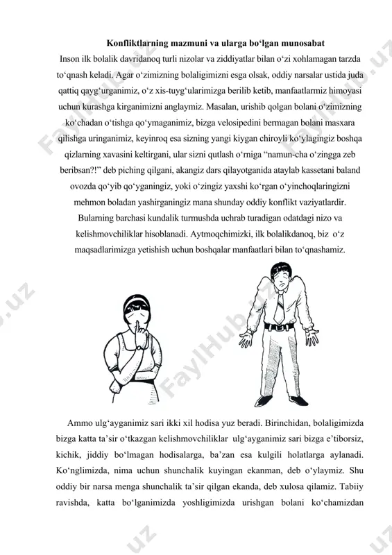 hirish hayolimizga ham kelmaydi. bolalik davrimizda hammamiz ham juda jo‘n narsalar uchun kurashganmiz. ammo hozir hech qaysi birimiz mehmon boladan o‘z o‘yinchoqlarimizni, o‘yinchoqlar bizga qanchalik qadrli bo‘lmasin, yashirib qo‘ymaymiz. ya’ni, biz ulg‘aygan sari konfliktlarga aqli rasolik va sipolik, sog‘lom fikrlilik asosida yondoshamiz. shubha yo‘qki, ulg‘aygan insonlar, ya’ni kattalar konfliktlarga kichiklarga nisbatan boshqacharoq yondoshishadi. ikkinchi tomondan esa, ulg‘ayganimiz sari, bizning hayotimizdagi kelishmovchilik, nizo va ziddiyatlar ham o‘sib, ulg‘ayib, kattaroq mazmun va mohiyat kasb eta boshlaydi. masalan, siz bir qizni yoqtirib qoldingiz. ammo u sizga emas, sizning do‘stingizga e’tibor qaratdi. sizni “nima kilish kerak?” degan savol qiynaydi. o‘sha bola bilan bir “chekkaga” chiqib, gaplashib olish hayolingizga keladi. ammo mana shu niyat to‘g‘rimikin, siz buni bilmaysiz. o‘z emotsiyalaringizga bo‘ysunasiz. emotsiyalar esa sizni qasd olishga, baxti chopgan bolani bir “o‘qitib” qo‘yishga, orani “o‘g‘il-bolachasiga” ochiq qilib olishga chaqiradi. ammo 17-18 yoshimizdagi bu xis-tuyg‘ular - 40-50 yoshli odamga jizzakilik, hovliqmalik, o‘ylamasdan ish tutish bo‘lib ko‘rinishi aniq. …