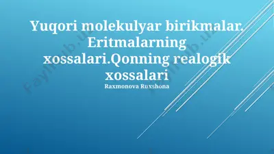 yuqori molekulyar birikmalar. eritmalarning xossalari. qonning reologik xossalari — PPTX