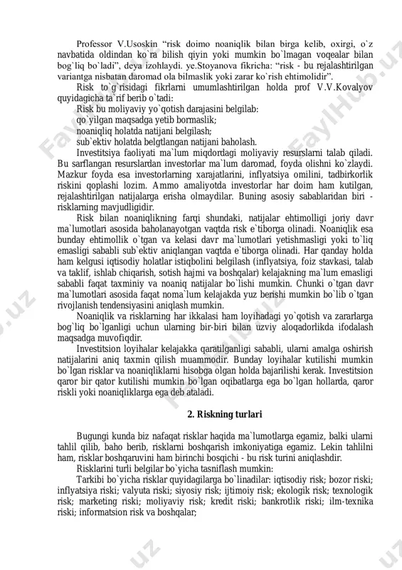 ik bo`ladi, bu esa o`z navbatida kutilayotgan daromad darajasini ko`paytirish uchun usullar salmog`i yanada ortib boradi”. taniqli lug`atshunos s.ojegovning rus tili lug`atida “risk - bu muvaffaqiyatga intilish, baxtli hodisadan umid” ma`nolarini anglatadi deyilsa, mashhur vebstera lug`atida “risk - bu xavf, zarar yoki talofat ko`rish ehtimoli”3, deb ifodalangan. 1nayt f.x. risk,neopredelyonnost i pribil. per.s angl. - m.: delo, 2003. – s. 35. 2gvezdenko a.a. osnovi straxovaniya. - m.: finansi i statistika, 1999.– s. 148. 3sevruk v.t. bankovskie riski. moskva: delo, 1995. - s. 3 professor v.usoskin “risk doimo noaniqlik bilan birga kelib, oxirgi, o`z navbatida oldindan ko`ra bilish qiyin yoki mumkin bo`lmagan voqealar bilan bog`liq bo`ladi”, deya izohlaydi. ye.stoyanova fikricha: “risk - bu rejalashtirilgan variantga nisbatan daromad ola bilmaslik yoki zarar ko`rish ehtimolidir”. risk to`g`risidagi fikrlarni umumlashtirilgan holda prof v.v.kovalyov quyidagicha ta`rif berib o`tadi: risk bu moliyaviy yo`qotish darajasini belgilab: qo`yilgan maqsadga yetib bormaslik; noaniqliq holatda natijani belgilash; sub`ektiv holatda belgtlangan …