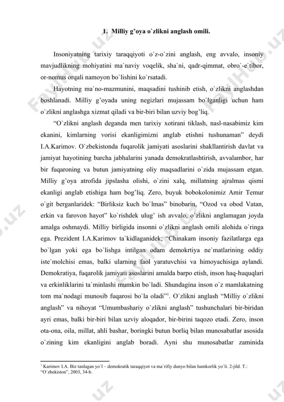 ni anglash” va nihoyat “umumbashariy o`zlikni anglash” tushunchalari bir-biridan ayri emas, balki bir-biri bilan uzviy aloqador, bir-birini taqozo etadi. zero, inson ota-ona, oila, millat, ahli bashar, boringki butun borliq bilan munosabatlar asosida o`zining kim ekanligini anglab boradi. ayni shu munosabatlar zaminida shakllangan milliy va umuminsoniy qadriyatlar asosida milliy g’oya tamoyillari shakllangan va o`z navbatida, milliy g’oya ularni zamon talablari asosida boyitib beradi. 2. o`zlikni anglashning turli talqinlari. insoniyat falsafiy tafakkuri tarixida o`zlikni anglash masalasi turlicha talqin etilgan. inson jismining o`tkinchiligi ruhning esa abadiyligi masalani zohiriy talqin etganlar inson o`zligini dunyodan yuz o`girib, yolg’izlikda ibodat bilan kun o`tkazgandagina, oddiy so`z bilan aytganda, tarkidunyo qilgandagina topishi mumkin degan fikrga keladilar. islom sharqida dunyoni o`tkinchi bo`lib, ijtimoiy faollikdan qochish, faqat olloh zikri bilan yashash tamoyili alohida o`ringa ega. ularning falsafasida “tarki dunyochilik g’oyasini targ’ib etib, ijtimoiy faollikdan butunlay chetlashganlar, surunkali taxt-ibodat bilan shug’ullanganlar. “tasavvufdagi” uzlatga chekinish” g’oyasini ham ba`zan to`g’ridan-to`g’ri tarkidunyochilik ma`nosida talqin …