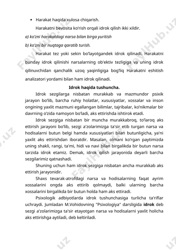 uning uchun ham idrok sezgiga nisbatan ancha murakkab aks ettirish jarayonidir. shaxs tevarak-atrofdagi narsa va hodisalarning faqat ayrim xossalarini ongda aks ettirib qolmaydi, balki ularning barcha xossalarini birgalikda bir butun holda ham aks ettiradi. psixologik adbiyotlarda idrok tushunchasiga turlicha ta'riflar uchraydi. jumladan m.vohidovning "psixologiya" darsligida idrok deb sezgi a'zolarimizga ta'sir etayotgan narsa va hodisalarni yaxlit holicha aks ettirishga aytiladi, deb keltiriladi. v.karimovaning "psixologiya" o’quv qo’llanmasida idrok bu bilishimizning shunday shakliki, u borliqdagi ko’plab xilma-xil predmet va hodisalar orasida bizga ayni paytda kerak bo’lgan ob'ektni xossa va xususiyatlari bilan yaxlit tarzda aks ettirishimizni ta'minlaydi. keltirilgan ta'riflardan kelib chiqqan holda idrokka quyidigicha ta'rif berish mumkin: idrok-deb sezgi a'zolariga bevosita ta'sir etib turgan narsa-hodisalar obrazlarini kishi ongida bir butun holda aks ettirilishiga aytiladi. kishi narsa-hodisalarning ayrim xossalarini sezadi. uni bir butun holda idrok qiladi. chunki narsa va xossa bir-biridan ajralgan holda mavjud bo’lmaydi. odam narsalarni idrok qilayotganda uning ayrim xossalarini sezadi. masalan: chaqmoq …
