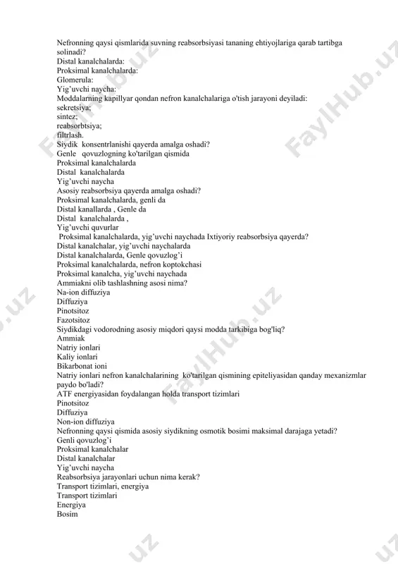ychalarda distal kanalchalarda, genle qovuzlog’i proksimal kanalchalarda, nefron koptokchasi proksimal kanalcha, yig’uvchi naychada ammiakni olib tashlashning asosi nima? na-ion diffuziya diffuziya pinotsitoz fazotsitoz siydikdagi vodorodning asosiy miqdori qaysi modda tarkibiga bog'liq? ammiak natriy ionlari kaliy ionlari bikarbonat ioni natriy ionlari nefron kanalchalarining ko'tarilgan qismining epiteliyasidan qanday mexanizmlar paydo bo'ladi? atf energiyasidan foydalangan holda transport tizimlari pinotsitoz diffuziya non-ion diffuziya nefronning qaysi qismida asosiy siydikning osmotik bosimi maksimal darajaga yetadi? genli qovuzlog’i proksimal kanalchalar distal kanalchalar yig’uvchi naycha reabsorbsiya jarayonlari uchun nima kerak? transport tizimlari, energiya transport tizimlari energiya bosim birinchi bosqichda natriy ionlari epitelial hujayraning qaysi membranasidan o'tkaziladi? apikal bazal lateral bazolateral kalsiy ionlari qayerda qayta so'riladi? proksimal kanalchalar glomerulus distal kanalchalar yig’uvchi naycha magniy ionlari qayerda qayta so'riladi? proksimal kanalchalar distal kanalchalar genle qovuzlog’i yig’uvchi naycha bikarbonat ionlari qayerda qayta so'riladi? proksimal kanalchalar koptokchada distal kanalchalar yig’uvchi naycha proksimal naychalarda suv qanday mexanizm bilan qayta so'riladi? osmos. yengil diffuziya …