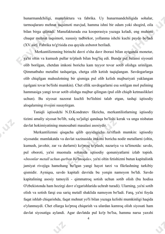 hasida iqtisodiy qonuniyatlarni izlab topish. «insonlar metall uchun qurbon bo'lmoqda», ya'ni oltin fetishizmi butun kapitalistik jamiyat rivojiga hamohang bo'lgan yangi hayot tarzi va fikrlashning tarkibiy qismidir. ayniqsa, savdo kapitali davrida bu yorqin namoyon bo'ldi. savdo kapitalining asosiy tamoyili - qimmatroq sotish uchun sotib olish (bu hodisa o'zbekistonda ham hozirgi davr o'zgarishlarida uchrab turadi). ularning, ya'ni sotib olish va sotish farqi esa sariq metall shaklida namoyon bo'ladi. farq, ya'ni foyda faqat ishlab chiqarishda, faqat mehnat yo'li bilan yuzaga kelishi mumkinligi haqida o'ylanmaydi. chet ellarga ko'proq chiqarish va ulardan kamroq olish siyosati ham davlat siyosatiga aylandi. agar davlatda pul ko'p bo'lsa, hamma narsa yaxshi bo'ladi degan fikr asosiy bo'lgan va bu davlatning, dvoryanlarning va burjuaziyaning talab-ehtiyojlariga mos tushgan. bu kapitalning dastlabki jamg'arilishi bilan bevosita bog'liqdir. xaqiqatdan ham har qanday tadbirkorlik puldan boshlanadi va pul kapitalga aylanadi, chunki unga ishchilar yollanadi, qayta ishlash yoki sotish uchun tovarlar sotib olinadi. uni amalga oshirish nihoyatda …