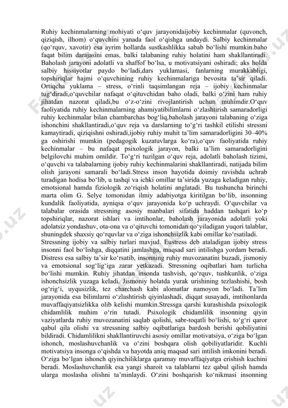 o‘zini ham ruhiy jihatdan nazorat qiladi,bu o‘z-o‘zini rivojlantirish uchun muhimdir.o‘quv faoliyatida ruhiy kechinmalarning ahamiyatibilimlarni o‘zlashtirish samaradorligi ruhiy kechinmalar bilan chambarchas bog‘liq,baholash jarayoni talabaning o‘ziga ishonchini shakllantiradi,o‘quv reja va darslarning to‘g‘ri tashkil etilishi stressni kamaytiradi, qiziqishni oshiradi,ijobiy ruhiy muhit ta’lim samaradorligini 30–40% ga oshirishi mumkin (pedagogik kuzatuvlarga ko‘ra),o‘quv faoliyatida ruhiy kechinmalar – bu nafaqat psixologik jarayon, balki ta’lim samaradorligini belgilovchi muhim omildir. to‘g‘ri tuzilgan o‘quv reja, adolatli baholash tizimi, o‘quvchi va talabalarning ijobiy ruhiy kechinmalarini shakllantiradi, natijada bilim olish jarayoni samarali bo‘ladi.stress inson hayotida doimiy ravishda uchrab turadigan hodisa bo‘lib, u tashqi va ichki omillar ta’sirida yuzaga keladigan ruhiy, emotsional hamda fiziologik zo‘riqish holatini anglatadi. bu tushuncha birinchi marta olim g. selye tomonidan ilmiy adabiyotga kiritilgan bo‘lib, insonning kundalik faoliyatida, ayniqsa o‘quv jarayonida ko‘p uchraydi. o‘quvchilar va talabalar orasida stressning asosiy manbalari sifatida haddan tashqari ko‘p topshiriqlar, nazorat ishlari va imtihonlar, baholash jarayonida adolatli yoki adolatsiz yondashuv, ota-ona va o‘qituvchi tomonidan …