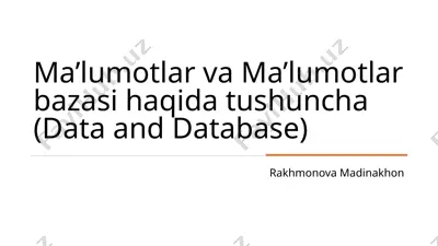 ma'lumotlar va ma'lumotlar bazasi haqida tushuncha (data and database) — PPTX
