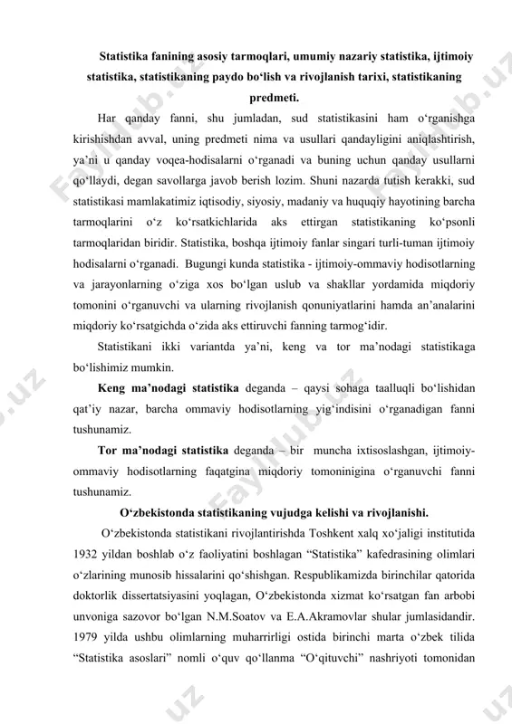 alarini qo‘shishgan. respublikamizda birinchilar qatorida doktorlik dissertatsiyasini yoqlagan, o‘zbekistonda xizmat ko‘rsatgan fan arbobi unvoniga sazovor bo‘lgan n.m.soatov va e.a.akramovlar shular jumlasidandir. 1979 yilda ushbu olimlarning muharrirligi ostida birinchi marta o‘zbek tilida “statistika asoslari” nomli o‘quv qo‘llanma “o‘qituvchi” nashriyoti tomonidan chop etilgan. shuningdek, statistika fanini rivojlantirishga o‘z hissasini qo‘shgan professorlar i.n.ermatov, h.n.nabiyev, s.sirojiddinov. r.alimov, yo.abdullayevlarni alohida e’tirof etishimiz mumkin. o‘zbekiston respublikasi mustaqillikka erishgan davrdan boshlab statistika faoliyatini tashkil etish masalasida jiddiy o‘zgarishlar sodir bo‘ldi. dastavval, statistika va bashorat qilish ishlarini uyg‘unlashtirish hamda metodologik-uslubiy masalalarni bozor iqtisodiyoti sharoitlariga moslashtirish maqsadida o‘zbekiston respublikasi prezidentining 1992 yil 6 avgustdagi up-949 sonli sonli farmoni va o‘zbekiston respublikasi vazirlar mahkamasining 1992 yil 7 avgustdagi 367-sonli qaroriga ko‘ra davlat statistika qo‘mitasi taraqqiyot istiqbolini belgilash qo‘mitasi bilan birlashtirilib, o‘zbekiston respublikasi prezidenti huzuridagi vazirlar mahkamasining istiqbolni belgilash va statistika (“o‘zistiqbolstat”) davlat qo‘mitasi tashkil qilindi. sud statistikasining umumiy va tarmoqlararo rivojlanishi. jahon kriminalistik statistikasining vujudga kelishi, statistik ma’lumotlarni taqqoslashda bmt …