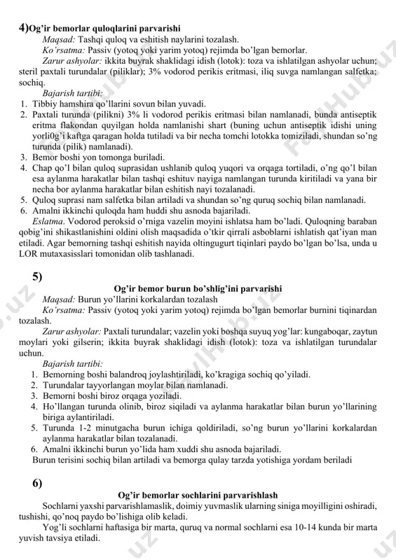 atilgan turundalar uchun. bajarish tartibi: 1. bemorning boshi balandroq joylashtiriladi, ko’kragiga sochiq qo’yiladi. 2. turundalar tayyorlangan moylar bilan namlanadi. 3. bemorni boshi biroz orqaga yoziladi. 4. ho’llangan turunda olinib, biroz siqiladi va aylanma harakatlar bilan burun yo’llarining biriga aylantiriladi. 5. turunda 1-2 minutgacha burun ichiga qoldiriladi, so’ng burun yo’llarini korkalardan aylanma harakatlar bilan tozalanadi. 6. amalni ikkinchi burun yo’lida ham xuddi shu asnoda bajariladi. burun terisini sochiq bilan artiladi va bemorga qulay tarzda yotishiga yordam beriladi 6) og’ir bemorlar sochlarini parvarishlash sochlarni yaxshi parvarishlamaslik, doimiy yuvmaslik ularning siniga moyilligini oshiradi, tushishi, qo’noq paydo bo’lishiga olib keladi. yog’li sochlarni haftasiga bir marta, quruq va normal sochlarni esa 10-14 kunda bir marta yuvish tavsiya etiladi. og’ir bemor sochi yotoq joyida yuviladi. bunda krovat bosh tomoniga tog’ora qo’yiladi, bemor boshi ko’tariladi va orqaga qiyshytiriladi. soch yuvish uchun bmshoq suvdan foydalaniladi (qaynatilgan yoki 1 litr suvga 1 choy qoshiq natriya tetraborat qo’shilgana. sovun bilan …
