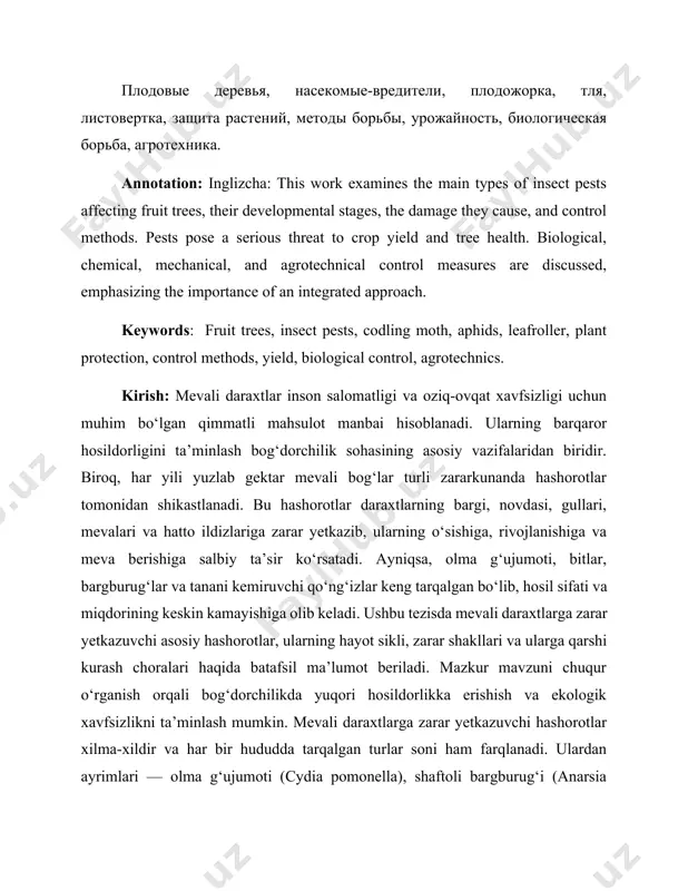 aphids, leafroller, plant protection, control methods, yield, biological control, agrotechnics. kirish: mevali daraxtlar inson salomatligi va oziq-ovqat xavfsizligi uchun muhim bo‘lgan qimmatli mahsulot manbai hisoblanadi. ularning barqaror hosildorligini ta’minlash bog‘dorchilik sohasining asosiy vazifalaridan biridir. biroq, har yili yuzlab gektar mevali bog‘lar turli zararkunanda hashorotlar tomonidan shikastlanadi. bu hashorotlar daraxtlarning bargi, novdasi, gullari, mevalari va hatto ildizlariga zarar yetkazib, ularning o‘sishiga, rivojlanishiga va meva berishiga salbiy ta’sir ko‘rsatadi. ayniqsa, olma g‘ujumoti, bitlar, bargburug‘lar va tanani kemiruvchi qo‘ng‘izlar keng tarqalgan bo‘lib, hosil sifati va miqdorining keskin kamayishiga olib keladi. ushbu tezisda mevali daraxtlarga zarar yetkazuvchi asosiy hashorotlar, ularning hayot sikli, zarar shakllari va ularga qarshi kurash choralari haqida batafsil ma’lumot beriladi. mazkur mavzuni chuqur o‘rganish orqali bog‘dorchilikda yuqori hosildorlikka erishish va ekologik xavfsizlikni ta’minlash mumkin. mevali daraxtlarga zarar yetkazuvchi hashorotlar xilma-xildir va har bir hududda tarqalgan turlar soni ham farqlanadi. ulardan ayrimlari — olma g‘ujumoti (cydia pomonella), shaftoli bargburug‘i (anarsia lineatella), g‘ozqon …