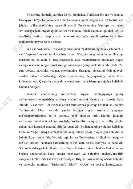 bobiylik va bahoiylik xx asr boshlariga kelib kavkazda, so‘ngra toshkent, ashxobod va turkistonning boshqa shaharlarida keng tarqala boshlagan va xalqning madaniy-ma’rifiy darajasini ko‘tarishda katta ta’sir ko‘rsatgan. birgina toshkentning o‘zida bobiylar va bahoiylar tarafidan “turkiston”, “isloh”, “osiyo” va boshqa kutubxonalar, qiroatxonalar tashkil etilgan bo‘lib, ular xalqning turli qatlam vakillari o‘rtasida ma’rifat tarqatishda katta rol o‘ynadi. turkiyadagi «ittihod va taraqqiy»chilardan turkistondagi «ittihod va taraqqiy»chilarning afzallik tomonlari bor edi. ularda kosmolitik g‘oya deyarli yo‘q edi, rus imperalizmiga va uning mustamlakachilik tizimiga qarshi kurash g‘oyasi va mafkurasi kuchli edi. hatto 1905 yilgi rus inqilobi va 1908 yilgi turkiya inqilobida imperializm va mustamlakachilikka qarshi kurash olib borish g‘oyasi yo‘q edi. jadidlar buxoro amirligi va xiva xonligida xon va amirni ham o‘z g‘oya va maslaklariga tortishga harakat qildilar. buxoro jadidlari 1900 yil boshida amirdan yangi usuldagi maktablar ochishga ruxsat olishga muvaffaq bo‘ldilar. ammo bunday yangi usul maktablarini ochilishi rossiya manfaatiga zid edi, shu boisdan rossiyaning amirga …