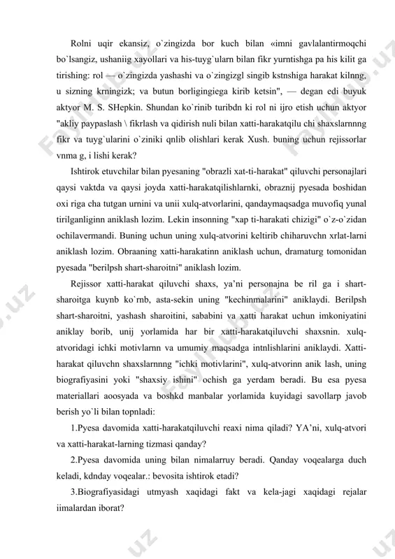 at-larning tizmasi qanday? 2.pyesa davomida uning bilan nimalarruy beradi. qanday voqealarga duch keladi, kdnday voqealar.: bevosita ishtirok etadi? 3.biografiyasidagi utmyash xaqidagi fakt va kela-jagi xaqidagi rejalar iimalardan iborat? 4.asarda u o`zi xasida nnmalar deydi va o`z "biografiyasi", harakterniy ochish uchun o`z so`zlari orkzln qanday yordam beradi? u xakda boshqala, nima deyishadi? dramaturg uni qandayharakterlaydi? 7- u boshqa xatti-xaqkat qiluvchi shaxslarga qantri munosabatda bo`ladiypyesa fakti va voqealariga munosabati qanday? 8. uning didi, manerasi, tashqihususiyatlari, odatlari, qiziqishlari qanday? bu savollarga to`liq, iy va ijobiy javob bersak, obrazlarga beradigan harakteristikaga asos bo`la oladi. xo`sh, obraz degani o`zi nima? san’at va adabiyotga turmushni o`ziga xos badiiy shaklda aks ettiruvi yorshin manzara va harakterlarlir. insonnnng mushaya vaziyatdagi harak-terli holati, xatti-harakati, kyfinti va o`ziga xos xususintpmi o`zila yaqqol gavda-chntiruvchi obrazlar xilma-childir. obrazlilik san’atining o`ziga xoshususiyati, turmushni aks ettirishning maxsus shaklidir. u kishilarning ongigagiia emas, balki xis tuyg`usiga ham ta’sir etadi. san’at va adabiyotning yetakchi predmeti, inson …