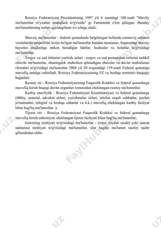 iy hayotini aniqlashga imkon beradigan faktlar, hodisalar va holatlar to'g'risidagi ma'lumotlar; tergov va sud ishlarini yuritish sirlari - tergov va sud protsesslari sirlarini tashkil etuvchi ma'lumotlar, shuningdek muhofaza qilinadigan shaxslar va davlat muhofazasi choralari to'g'risidagi ma'lumotlar 2004 yil 20 avgustdagi 119-sonli federal qonuniga muvofiq amalga oshiriladi. rossiya federatsiyasining fz va boshqa normativ-huquqiy hujjatlari; rasmiy sir - rossiya federatsiyasining fuqarolik kodeksi va federal qonunlarga muvofiq kirish huquqi davlat organlari tomonidan cheklangan rasmiy ma'lumotlar; kasbiy maxfiylik - rossiya federatsiyasi konstitutsiyasi va federal qonunlarga (tibbiy, notarial, advokat sirlari, yozishmalar sirlari, telefon orqali suhbatlar, pochta jo'natmalari, telegraf va boshqa xabarlar va h.k.) muvofiq cheklangan kasbiy faoliyat bilan bog'liq ma'lumotlar. ); tijorat siri - rossiya federatsiyasi fuqarolik kodeksi va federal qonunlarga muvofiq kirish imkoniyati cheklangan tijorat faoliyati bilan bog'liq ma'lumotlar; ixtironing mohiyati to'g'risidagi ma'lumotlar - ixtiro, foydali model yoki sanoat namunasi mohiyati to'g'risidagi ma'lumotlar, ular haqida ma'lumot rasmiy nashr qilinishidan oldin. image1.png