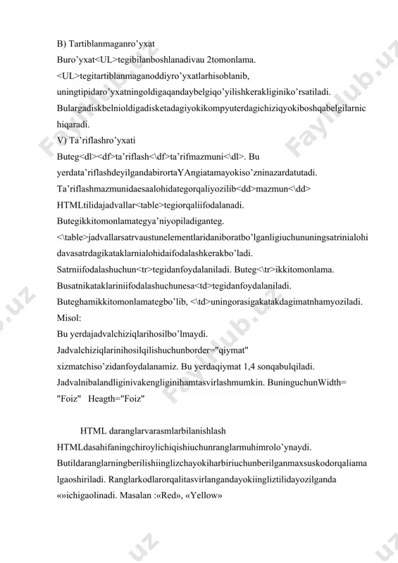 onlama. font tegidagiatributlarishlatiladi. 1. face-matnshriftiningturinianiqlashuchunishlatiladivauqo’yidagichayoziladi. matn 2. size-«o’lcham» matno’lchaminibelgilaydi. 3. color- «rang» matnranginibelgilaydi. - matnrangioq fonranginibelgilash. atributidanfoydalaniladi. masalan: tasvirniqo’yishuchun background atributidanfoydalaniladi. rasmo’lchaminiberishuchunwidth, heagtho’lchamlaridafoydalaniladi. sahifagarasmlarqo’yishya’nimatnlarorasidaturlixilrasmlarnijoydashtirishuchun tegidanfoydalaniladi. butegbirtomonlamahisoblanib, undan src atributiishlatiladi. giperssыlka(bog’lanish)- -buteg 2 tomonlamateghisoblanib, undaqo’yidagiatributlarxizmatchiso’zlarishlatiladi. href- atributibirorbirmanzilnianiqlash, target- o’tilmoqchibo’lganbelgiyokinishonnianiqlashuchunishlatiladi. html tilida web sahifanibirnechaoynalarbilantashkiletish, uningko’rgazmaliliginioshiribbitadasturichidanbirnechtahujjatlarbilanishlashimkoniniyaratishhammumkin. bunifreymlarorqalitashkiletiladi. freymlarbilanoynalarto’plamihisoblanadi. frameset- birnechtaoynalarto’plamihisoblanadi. uorqalioynalarninggorizontalvavertikalholatdaya’nisatrvaustunholatidajoylashtirishmumkinbo’ladi. uningsahifadaberilishitegiorqaliquyidagichaifodalashmumkin. nazorat savollari ! 1.html dasturiytilibirinchimartakimtomonidanishlabchiqilgan, 2.html hujjatningyangiandozasinima? 3.html tiliandozasibo’yichahujjatgakandayteglarinikiritishtavsiyaetiladi? 4.htmltildasarlavhalaryaratishningnechaxilturimavjud? 5.ma’lumotlarnijoylashtirishdaatributlariningboshqismikandayso’zibilanboshlanadi? 6.tartiblanmaganro’yxatteginominima? 7.htmldasahifaningchiroylichiqishiuchunnimamuhimrolo’ynaydi?
