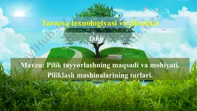 pilik tayyorlashning maqsadi va mohiyati. piliklash mashinalarining turlari — PPTX