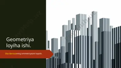 geometriya loyiha ishi - ota darvozaning simmetriyasini topish. — PPTX