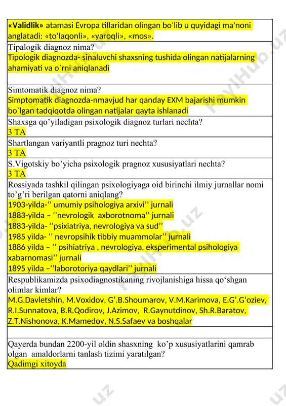 spublikamizda psixodiagnostikaning rivojlanishiga hissa qo‘shgan olimlar kimlar? m.g.davletshin, m.voxidov, g‘.b.shoumarov, v.m.karimova, e.g‘.g‘oziev, r.i.sunnatova, b.r.qodirov, j.azimov, r.gaynutdinov, sh.r.baratov, z.t.nishonova, k.mamedov, n.s.safaev va boshqalar qayerda bundan 2200-yil oldin shasxning ko’p xususiyatlarini qamrab olgan amaldorlarni tanlash tizimi yaratilgan? qadimgi xitoyda qadimgi misrda ruhoniylikka o’qitilgan odamlarning tarjimai holi, ma`lumoti, suhbatlashishi, ko’nikmasi tekshirilgach yana qanday sinov o’tkazilgan? u qorong`u yer to`ladan bir o`zi o`tishi lozim bo`lgan psixologik test natijalarini nazorat qilish qaysi omillarga bog’liq? psixologik test natijalarini nazorat qilish omillari nechta? psixologik tashviqot nima? keng ommaga psihologik bilimlarni yoyish va targ`ib qilish bilan bog`liq bo`lgan amaliy psihologiya sohasi psixologik pragnoz turi to’g’ri berilgan qatorbni aniqlang? 1. klinik 2. statistic psixologik pragnoz turi nechta? 2 ta klinik va statistic psixologik pragnoz nima? психологик кўрик ва берилган тавсияларни етказиш билан боғлиқ психологик хизмат тури. psixologik diagnozning bosqichlari to’g’ri berilgan qatorni aniqlang? psixologik diagnozda n.i.drujinin bo’yicha mijozning nechta holati mavjuda? 4 ta holati mavjud psixologik diagnoz qo‘yishning umumiy …