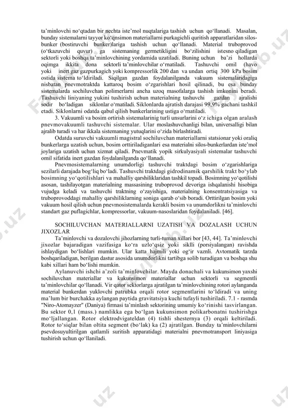 ilan transportlashtirishda polimer ishqalanishi shnekning eyilishi natijasida vujudga kelgan maxsullar va chang tufayli ifloslanishi mumkin. shneklarni tozalash qiyin va ularning bahosi nisbatan qimmat. ularni asosan polimerlarni yuklash va tushirish sistemalarida qo‘llanadi. pnevmatik sistemalar sanoatda sochiluvchan polimerlarni transportlashtirishning asosiy sistemalari hisoblanadi. ular suyultirilgan psevdosuyultirilgan qatlamli sistemalarga mansub. pnevmatik sistemalarning ishlash prinsipi granula yoki kukunsimon materialni gaz oqimi bilan psevdosuyultirishga asoslangan. bunday sistemalarda bo‘sh hajm koeffitsienti «bir»ga yaqinlashishi mumkin. tashuvchi gaz sifatida ko‘p hollarda havodan foydalaniladi. oksidlanishga moyil polimerlarni, masalan poliamidlarni, polikarbonatni va boshqalarni tashishda kislorodsizlantirilgan azot qo‘llanadi. pnevmatik sistemalar materialni istalgan yo‘nalishda 2 km gacha bo‘lgan masofaga 50 day 500 kg/soat. tashish imkonini beradi. bunday sistemalar germetiklashgan, avtomatlashtirilishi mumkin, materialni berilgan dastur bo‘yicha bunkerlarga taqsimlash imkoniyati bilan ta’minlaydi. ular uchun maxsus estakadalar qurishining keragi yo‘q. uch tipdagi pnevmatik sistemalar mavjud. vakuumli yoki surib oluvchilar, ularda trakt oxirida vakuum hosil qilish hisobiga material liniyaga havo bilan birgalikda surib olinadi.bunday sistemalar materialni bir …
