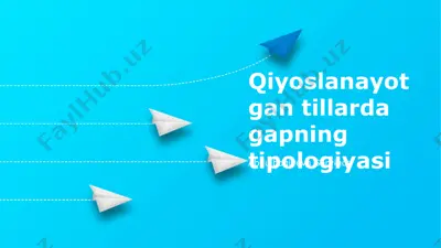 qiyoslanayotgan tillarda gapning tipologiyasi — PPTX