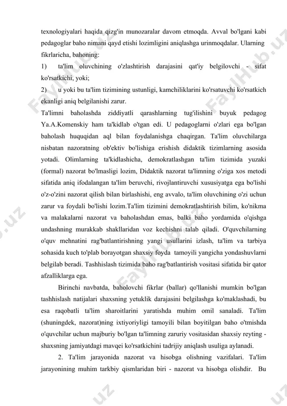ta'lim jarayonining muhim tarkbiy qismlaridan biri - nazorat va hisobga olishdir. bu tushunchalar o'ziga xos mohiyat va xususiyatlarga ega. o'qituvchi nazorat va hisobga olishni to'g'ri tashkil etsa, ta'lim jarayonining samaradorligi ortadi. buning uchun o'qituvchi o'quvchining o'quv materiallarini o'zlashtirish darajasini aniqlab berishi lozim. nazorat tushunchasi ta'lim oluvchining bilim, ko'nikma va malakalarini aniqlash, o'lchash va baholashni anglatadi. aniqlash va o'lchash esa tekshirish deb ham ataladi. tekshirish - nazoratning tarkibiy qismi bo'lib, uning asosiy didaktik vazifasi o'qituvchi va o'quvchilar o'rtasida teskari aloqani ta'minlash, pedagog tomonidan o'quv materialini o'zlashtirish haqida ob'ektiv axborot olinishi, bilimlardagi kamchilik va nuqsonlarni o'z vaqtida aniqlashni ta'minlashdir. tekshirishning maqsadi nafaqat o'quvchining bilim darajasi, sifati, shuningdek, uning o'quv mehnati hajmini ham aniqlashdan iborat. tekshirish tizimidagi birinchi bosqich ta'lim oluvchilarning bilim darajasini oldindan aniqlash hisoblanadi. odatda, u o'quv yili boshida o'quvchilar tomonidan avvalgi o'quv yilida o'zlashtirilgan bilimlari darajasini aniqlash maqsadida o'tkaziladi. bu kabi tekshirish, shuningdek, o'quv yilining o'rtasida yangi bo'lim (kurs)ni o'rganishga …
