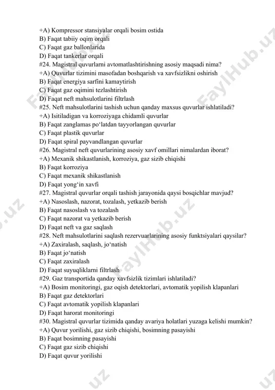 nsportida qanday xavfsizlik tizimlari ishlatiladi? +a) bosim monitoringi, gaz oqish detektorlari, avtomatik yopilish klapanlari b) faqat gaz detektorlari c) faqat avtomatik yopilish klapanlari d) faqat harorat monitoringi #30. magistral quvurlar tizimida qanday avariya holatlari yuzaga kelishi mumkin? +a) quvur yorilishi, gaz sizib chiqishi, bosimning pasayishi b) faqat bosimning pasayishi c) faqat gaz sizib chiqishi d) faqat quvur yorilishi #31. magistral gaz quvurlarining uzluksiz ishlashi uchun qanday chora-tadbirlar amalga oshiriladi? +a) profilaktika ishlari, monitoring tizimlari, favqulodda xizmatlar b) faqat profilaktika ishlari c) faqat monitoring tizimlari d) faqat xavfsizlik xizmatlari #32. magistral neft quvurlarining xizmat muddati qanday usullar bilan uzaytiriladi? +a) texnik xizmat, katodik himoya, qoplamalar b) faqat texnik xizmat c) faqat korroziyaga qarshi qoplamalar d) faqat bosim nazorati #33. magistral gaz quvurlari orqali tabiiy gaz qanday yo‘nalishlarda tashiladi? +a) iste'molchilar, sanoat ob'ektlari, eksport yo‘nalishlari b) faqat iste'molchilarga c) faqat sanoat ob'ektlariga d) faqat eksport yo‘nalishlariga #34. magistral quvurlarni diagnostika qilish qanday …