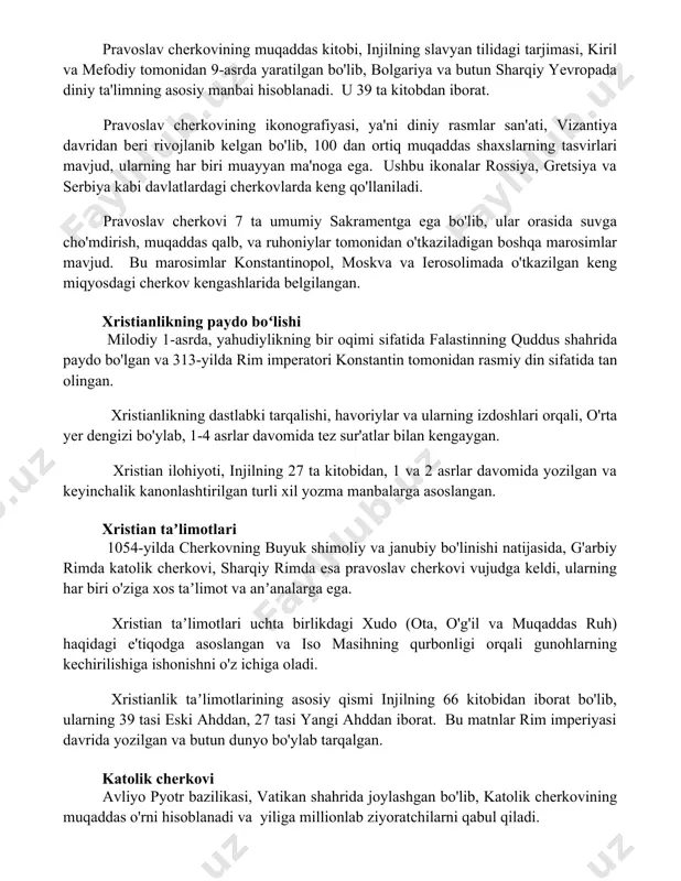 an beri rivojlanib kelgan bo'lib, 100 dan ortiq muqaddas shaxslarning tasvirlari mavjud, ularning har biri muayyan ma'noga ega. ushbu ikonalar rossiya, gretsiya va serbiya kabi davlatlardagi cherkovlarda keng qo'llaniladi. pravoslav cherkovi 7 ta umumiy sakramentga ega bo'lib, ular orasida suvga cho'mdirish, muqaddas qalb, va ruhoniylar tomonidan o'tkaziladigan boshqa marosimlar mavjud. bu marosimlar konstantinopol, moskva va ierosolimada o'tkazilgan keng miqyosdagi cherkov kengashlarida belgilangan. xristianlikning paydo boʻlishi milodiy 1-asrda, yahudiylikning bir oqimi sifatida falastinning quddus shahrida paydo bo'lgan va 313-yilda rim imperatori konstantin tomonidan rasmiy din sifatida tan olingan. xristianlikning dastlabki tarqalishi, havoriylar va ularning izdoshlari orqali, o'rta yer dengizi bo'ylab, 1-4 asrlar davomida tez sur'atlar bilan kengaygan. xristian ilohiyoti, injilning 27 ta kitobidan, 1 va 2 asrlar davomida yozilgan va keyinchalik kanonlashtirilgan turli xil yozma manbalarga asoslangan. xristian taʼlimotlari 1054-yilda cherkovning buyuk shimoliy va janubiy bo'linishi natijasida, g'arbiy rimda katolik cherkovi, sharqiy rimda esa pravoslav cherkovi vujudga keldi, ularning har biri …