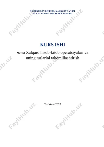 xalqaro hisob-kitob operatsiyalari va uning turlarini takomillashtirish — DOCX