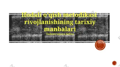 ifodali o'qish metodikasi rivojlanishining tarixiy manbalari — PPTX