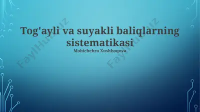 tog'ayli va suyakli baliqlarning sistematikasi — PPTX