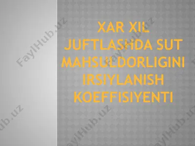xar xil juftlashda sut mahsuldorligini irsiylanish koeffisiyenti — PPTX