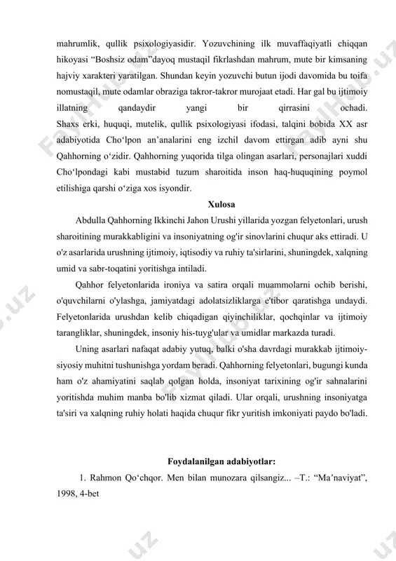 osati, stalin qatagʻonlari, inson haq-huquqlari sha’nini toptash avjiga chiqqan yillar edi bu davr. ana shunday bir sharoitda koʻplab qalamkashlar shoʻro davrini, partiya siyosatini, xalqlar dohiysini sharaflab asarlar bitayotgan bir pallada qahhorning sovet voqeligini qoʻyib, kechmishga yuz oʻgirishi, zamonning ilgʻor kishilari, ijobiy qahramonlari qolib, qandaydir kichik odamlar, qoloq kimsalar hayotidan asarlar yozishini qanday baholash mumkin? 30-yillarda qahhorni kechmish haqida, haq-huquqi, insonlik sha’ni poymol etilayotgan, xoʻrlangan, tahqirlangan kichik odamlar, nodon kimsalar haqida yozishga ilhomlantirgan bosh omil aslida adibning zamonasiga munosabati emasmikan? bunday tamoyil 40-yillarda yozilgan qator asarlarida ham davom etdi.adib dunyoga kelib, esini tanib, ilk bor koʻnglida ogʻir taassurot qoldirgan narsa — hayotda keng tarqalgan tengsizlik, mutelik, fikrlashdan mahrumlik, qullik psixologiyasidir. yozuvchining ilk muvaffaqiyatli chiqqan hikoyasi “boshsiz odam”dayoq mustaqil fikrlashdan mahrum, mute bir kimsaning hajviy xarakteri yaratilgan. shundan keyin yozuvchi butun ijodi davomida bu toifa nomustaqil, mute odamlar obraziga takror-takror murojaat etadi. har gal bu ijtimoiy illatning qandaydir yangi bir qirrasini ochadi. …