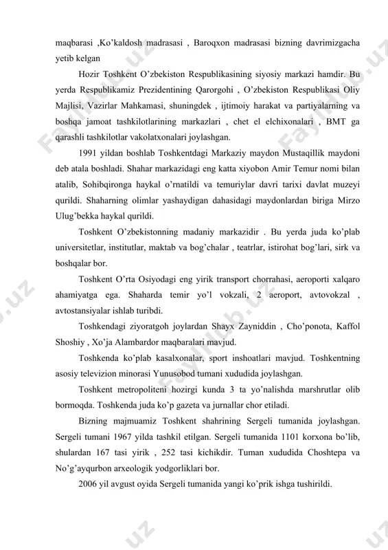 ldi. toshkent o’zbekistonning madaniy markazidir . bu yerda juda ko’plab universitetlar, institutlar, maktab va bog’chalar , teatrlar, istirohat bog’lari, sirk va boshqalar bor. toshkent o’rta osiyodagi eng yirik transport chorrahasi, aeroporti xalqaro ahamiyatga ega. shaharda temir yo’l vokzali, 2 aeroport, avtovokzal , avtostansiyalar ishlab turibdi. toshkendagi ziyoratgoh joylardan shayx zayniddin , cho’ponota, kaffol shoshiy , xo’ja alambardor maqbaralari mavjud. toshkenda ko’plab kasalxonalar, sport inshoatlari mavjud. toshkentning asosiy televizion minorasi yunusobod tumani xududida joylashgan. toshkent metropoliteni hozirgi kunda 3 ta yo’nalishda marshrutlar olib bormoqda. toshkenda juda ko’p gazeta va jurnallar chor etiladi. bizning majmuamiz toshkent shahrining sergeli tumanida joylashgan. sergeli tumani 1967 yilda tashkil etilgan. sergeli tumanida 1101 korxona bo’lib, shulardan 167 tasi yirik , 252 tasi kichikdir. tuman xududida choshtepa va no’g’ayqurbon arxeologik yodgorliklari bor. 2006 yil avgust oyida sergeli tumanida yangi ko’prik ishga tushirildi. tumanda 27 ta umumiy ta’lim maktablari, 5ta maktabdan tashqari ta’lim markazlari , 6 kasb-hunar kolleji, …