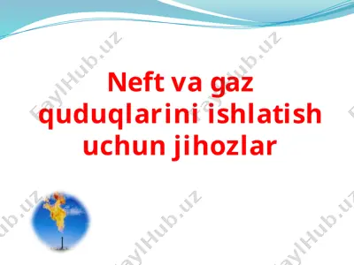 neft va gaz quduqlarini ishlatish uchun jihozlar favvora armaturalari — PPTX