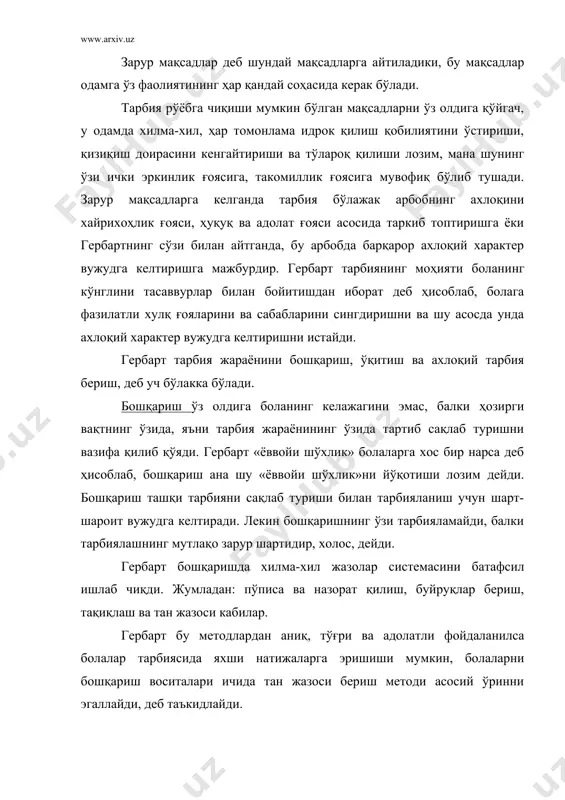 лдин ўтган педагогларнинг, жумладан, песталоццининг тарбияловчи таълим тўғрисидаги қимматли ғоясини такомиллаштирди. гербартнинг фикрича, таълим қизиқишларнинг баъзилари теварак-атрофдаги воқеликни билишга, баъзилари ижтимоий ҳаётни билишга интилади. гербарт турли қизиқишларни олтита мустақил турга бўлади. у қуйидаги қизиқишларни биринчи гуруҳ қизиқишлар қаторига киритади: империк қизиқиш — фикр юритишга йўллайди; эстетик — қизиқиш бу ҳодисаларга бадиий баҳо беришни таъминлайди. қуйидаги қизиқишлар иккинчи, гуруҳ қизиқишлар қаторига киради: ёқтирувчи қизиқиш — бу қизиқиш ўз оила аъзоларига ва жуда яқин таниш-билишларига қаратилган қизиқиҳдир; ижтимоий қизиқиш — одамларнинг кенгроқ доирасини, жамиятни, ўз халқини билишга қаратилган қизиқишдир. гербартнинг фикрича, одамзод ўз тарихининг бошланғич даврида болаларга ва ўспиринларга хос нарсаларга ва фаолият турларига қизиққан. шу сабабли дейди у, — ўқувчиларга қадимий халқлар тарихи ва адабиёти доирасидан олинган ва тобора мураккаблашиб борадиган гуманитар билимлар бериш керак. гербарт қадимий тилларга ва математикага ҳам жуда юксак баҳо берди, шу билан бирга, у математикани асосан тафаккурни ўстириш воситаси деб, «руҳ учун кучли гимнастика» деб ҳисоблайди. …