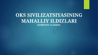 oks sivilizatsiyasining mahalliy ildizlari — PPTX