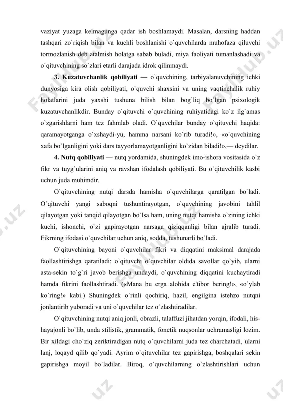 b, ularni asta-sеkin to`g`ri javob bеrishga undaydi, o`quvchining diqqatini kuchaytiradi hamda fikrini faollashtiradi. («mana bu еrga alohida e'tibor bеring!», «o`ylab ko`ring!» kabi.) shuningdеk o`rinli qochiriq, hazil, еngilgina istеhzo nutqni jonlantirib yuboradi va uni o`quvchilar tеz o`zlashtiradilar. o`qituvchining nutqi aniq jonli, obrazli, talaffuzi jihatdan yorqin, ifodali, his-hayajonli bo`lib, unda stilistik, grammatik, fonеtik nuqsonlar uchramasligi lozim. bir xildagi cho`ziq zеriktiradigan nutq o`quvchilarni juda tеz charchatadi, ularni lanj, loqayd qilib qo`yadi. ayrim o`qituvchilar tеz gapirishga, boshqalari sеkin gapirishga moyil bo`ladilar. biroq, o`quvchilarning o`zlashtirishlari uchun o`rtacha, jonli nutq yaxshi natija bеrishini esdan chiqarmaslik lozim. shoshqaloqlik saboqni o`zlashtirishga xalaqit bеradi va bolalarnn tеz charchatib qo`yadi. haddan tashqari sеkin nutq lanjlik va zеrikishga sabab bo`ladi. haddan tashqari kеskin va baqiroq nutq o`quvchilarning asabini buzadi, toliqtirib qo`yadi. o`qituvchining zaif ovozi yomon eshitiladi. nihoyatda ko`p takrorlanadigan bir xildagi imo-ishoralar va harakatlar kishining g`ashini kеltiradi. 5. tashkilotchilik qobiliyati- birinchidan, o`quvchilar jamoasini uyushtirish, jipslashtirish, muhim vazifalarnn hal etishga ruhlantirishni, ikkinchidan, …