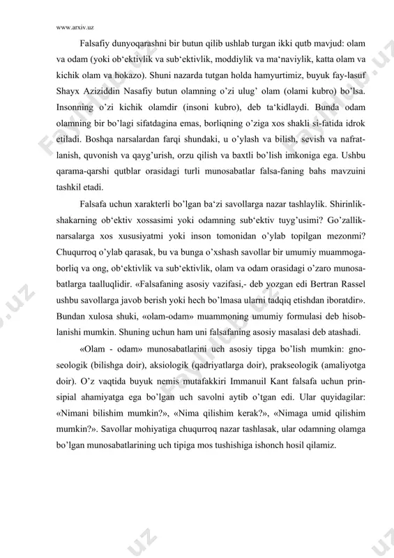 : «nimani bilishim mumkin?», «nima qilishim kerak?», «nimaga umid qilishim mumkin?». savollar mohiyatiga chuqurroq nazar tashlasak, ular odamning olamga bo’lgan munosabatlarining uch tipiga mos tushishiga ishonch hosil qilamiz. falsafiy bilish «olam nima?» degan savolga javob berishdan boshlanadi. bu savol mohiyatan «biz olam haqida nimalarni bilamiz?» degan savol bilan tutashdir. falsafa-bunday savolga javob izlaydigan yagona bilim sohasi emas. asrlar davomida yangi va yangi nazariya va amaliyot natijalari unga javob berishga urinib ko’rdilar. biroq falsafaning olamni bilish borasidagi vazifalari o’ziga xos xususiyatga ega. nazariy-falsafiy bilimning boshqa vazifalari ham bor. bunday bilim yordamida kishilarda o’z dunyoqarashlarini muttasil kengaytirib borishga ehtiyoj vujudga keladi. falsafiy tafakkur atrof-muhitni o’rganish bilan cheklanib qolmay, makon va zamonning benazir tomonlariga nazar tash-lashga ham harakat qiladi. buni faylasuflar intellektning tajribasiz bilim yig’ishga bo’lgan qobiliyati deb ataydilar. haqiqatan ham, olamni makonda tubsiz zamonda cheksiz yaxlitlik sifatida bilish uchun hech qanday tajribaga tayanib bo’lmaydi. tajriba bunday bilimlarni dunyoga keltira olmaydi, falsafa esa …