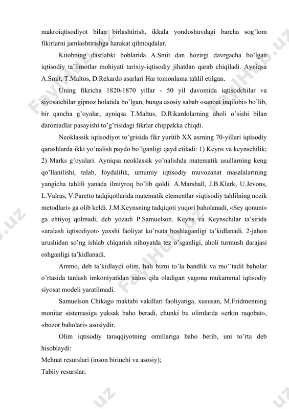 hilarga yordam berish usuli deb hisoblaydi; u davlatning uy-joy qurilish dasturlarini moliyalashtirishni va oziq- ovqat yordamini qashoqlikni kamaytirish usuli sifatida qo’llab-quvvatlaydi. «ekonomiks» asarida tarixiy- iqtisodiy ekskurs mavjud bo’lib, xviii asr oxiridagi maltusning aholi nufusi nazariyasi eslanada; a. smitning «ko’rinmas qo’l» haqidagi g’oyalar tahlil etiladi. asarda o’tgan davrdagi deyarli barcha doktrinalar qarab chiqiladi (bular to’g’risida yuqorida o’qishingiz mumkin). uning fikricha, hozirgi davr iqtisodchilari «neoklassik sintez»ga erishish uchun samarali kredit-pul va fiskal siyosatni smit va marshallning klassik mikroiqtisodiyotini hozirgi daromadning darajasini aniqlash bo’yicha mavjud makroiqtisodiyot bilan birlashtirish, ikkala yondoshuvdagi barcha sog’lom fikirlarni jamlashtirishga harakat qilmoqdalar. kitobning dastlabki boblarida a.smit dan hozirgi davrgacha bo’lgan iqtisodiy ta’limotlar mohiyati tarixiy-iqtisodiy jihatdan qarab chiqiladi. ayniqsa a.smit, t.maltos, d.rekardo asarlari har tomonlama tahlil etilgan. uning fikricha 1820-1870 yillar - 50 yil davomida iqtisodchilar va siyosatchilar gipnoz holatida bo’lgan, bunga asosiy sabab «sanoat inqilobi» bo’lib, bir qancha g’oyalar, ayniqsa t.maltus, d.rikardolarning aholi o’sishi bilan daromadlar pasayishi to’g’risidagi fikrlar …