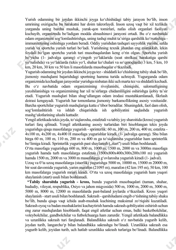 hilarining va yoshlarning jismoniy tarbiya dasturida ham, har xil sport turlaridagi mashg‘ulot rejalarida ham, katta va keksa yoshdagi kishilarning jismoniy tarbiya mashg‘ulotlarida ham yengil atletika mashqlariga keng ravishda o‘rin berilgan. jismoniy tarbiya tizimida uning dasturiy va me’yoriy negizini tashkil qiluvchi «alpomish» va «barchinoy» maxsus testlariga ham yengil atletika mashqlari kiritilgan. yengil atletika bilan shug‘ullanuvchi sportchilarning tayyorgarlik darajasini baholash, bu sport turi bilan shug‘ullanishni rag‘batlantirish va musobaqalarni yaxshiroq tashkil etish uchun razryadlarga bo‘lish qabul qilingan. yengil atletika sporti ommaviy tus olayotgani va undagi natijalar doimiy ravishda o‘sib borayot-gani sababli razryad mezonlari har to‘rt yilda o‘zgarib turadi. 2. yengil atletikaning tasnifi va uning turlari yurish odamning bir joydan ikkinchi joyga ko‘chishidagi tabiy jarayon bo‘lib, inson umrining oxirigacha bu harakatni har doim takrorlaydi. inson uzoq vaqt bir xil tezlikda yurganda uning barcha mushak, yurak-qon tomirlari, nafas olish organlari faoliyati kuchayib, organizmda bo‘ladigan modda almashinuvi jarayoni ortadi. bu o‘z navbatida odam organizmini sog‘lomlashtirishga, uning …