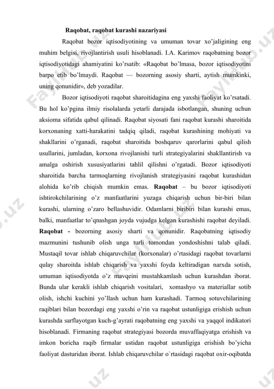 ning raqiblari bilan bozordagi eng yaxshi o’rin va raqobat ustunligiga erishish uchun kurashda sarflayotgan kuch-g’ayrati raqobatning eng yaxshi va yaqqol indikatori hisoblanadi. firmaning raqobat strategiyasi bozorda muvaffaqiyatga erishish va imkon boricha raqib firmalar ustidan raqobat ustunligiga erishish bo’yicha faoliyat dasturidan iborat. ishlab chiqaruvchilar o`rtasidagi raqobat oxir-oqibatda iste’molchilar uchun kurashdir. resurslarni yetkazib beruvchilar o’zlarining iqtisodiy resurslarini (kapital, yer-suv, ishchi kuchi) yuqori baholarda sotish uchun raqobat qiladilar. ishlab chiqaruvchilar va resurslarni yetkazib beruvchilar o’rtasidagi raqobat bozor munosabatlari rivojlangan, iqtisodiyot to’liq erkinlashgan sharoitda yorqin namoyon bo`ladi. raqobat iste’molchilar o’rtasida ham yuz beradi; ular tovarlarni qulay va arzon baholarda sotib olishga harakat qiladilar, ya’ni xaridor har bir sarflangan pul birligi evaziga ko’proq naflilikka ega bo’lishga harakat qiladi. arzon va sifatli tovarni tezroq sotib olish uchun kurashadi. shunday qilib, raqobat ko’p qirrali iqtisodiy hodisa bo’lib, u bozorning barcha sub’ektlari o’rtasidagi murakkab munosabatlarni ifodalaydi. yutuqli raqobat strategiyasini ishlab chiqishda raqiblarning foydaga intilishi quyidagi xususiyatlarga ega o’zaro …