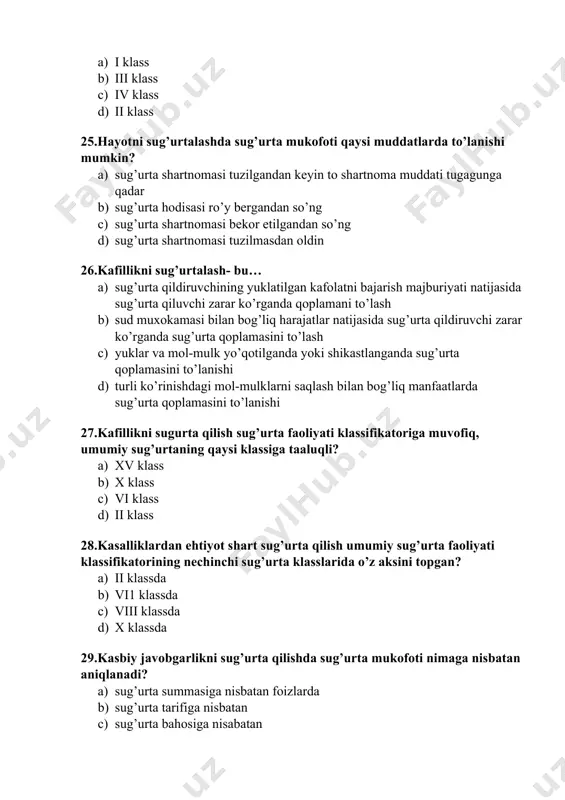 ish sug’urta faoliyati klassifikatoriga muvofiq, umumiy sug’urtaning qaysi klassiga taaluqli? a) xiv klass b) v klass c) ii klass d) viii klass 32.majburiy sug’urta qilish ob’ekti bo’lib… a) transport vositalari egalarining jabrlanuvchilarning hayoti, sog’ligi va mol-mulki b) transport vositasi c) transport vositasi dvigаteli d) transport xaydovchisi 33.maktab o’quvchilarini baxtsiz hodisalardan sug’urtalashning eng kam va uzoq muddati qancha? a) 1 yilgacha b) 1-3 yilgacha c) 5 yilgacha d) 1-5 yilgacha 34.milliy sug’urta bozori bu… a) bir mamlakat hududidagi sug’urta muassasalari va ularning faoliyati b) bir necha mamlakatlarning sug’urta faoliyati c) xalqaro sug’urta faoliyati d) mintaqaviy sug’urta bozori 35.mintaqaviy sug’urta bozori bu… a) savdo iqtisodiy va boshqa jihatlardan o’zaro yaqin munosabatda bo’lgan bir nechta mamlakatlarning ichki bozori b) biron-bir mamlakat hududidagi sug’urta muassasalarini va ularni faoliyatining ichki bozori c) bir mamlakat hududidagi sug’urta muassasalarini va ularni faoliyatini d) dunyo miqyosida sug’urta faoliyatini olib boruvchi alohida mamlakatlarning ichki bozori 36.mulk sug’urtasi sug’urta faoliyati …