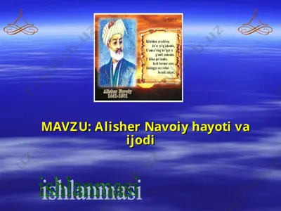 alisher navoiy hayoti va ijodi ishlanmasi — PPT