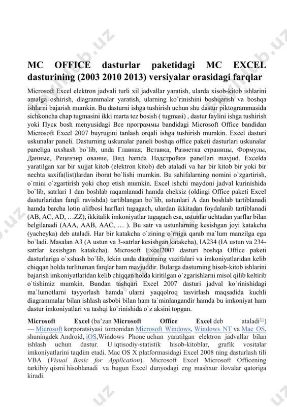 r kesishgan katakcha). microsoft excel2007 dasturi boshqa office paketi dasturlariga o`xshash bo`lib, lekin unda dasturning vazifalari va imkoniyatlaridan kelib chiqqan holda turlituman farqlar ham mavjuddir. bularga dasturning hisob-kitob ishlarini bajarish imkoniyatlaridan kelib chiqqan holda kiritilgan o`zgarishlarni misol qilib keltirib o`tishimiz mumkin. bundan tashqari excel 2007 dasturi jadval ko`rinishidagi ma`lumotlarni tayyorlash hamda ularni yaqqolroq tasvirlash maqsadida kuchli diagrammalar bilan ishlash asbobi bilan ham ta`minlangandir hamda bu imkoniyat ham dastur imkoniyatlari va tashqi ko`rinishida o`z aksini topgan. microsoft excel (baʼzan microsoft office excel deb ataladi[1]) — microsoft korporatsiyasi tomonidan microsoft windows, windows nt va mac os, shuningdek android, ios,windows phone uchun yaratilgan elektron jadvallar bilan ishlash uchun dastur. u iqtisodiy-statistik hisob-kitoblar, grafik vositalar imkoniyatlarini taqdim etadi. mac os x platformasidagi excel 2008 ning dasturlash tili vba (visual basic for application). microsoft excel microsoft officening tarkibiy qismi hisoblanadi va bugun excel dunyodagi eng mashxur ilovalar qatoriga kiradi. tarixi[tahrir | manbasini tahrirlash] elektron jadvallar …